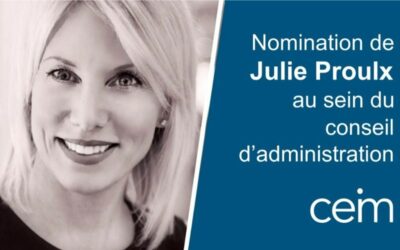 CEIM Announces the Appointment of Julie Proulx to its Board